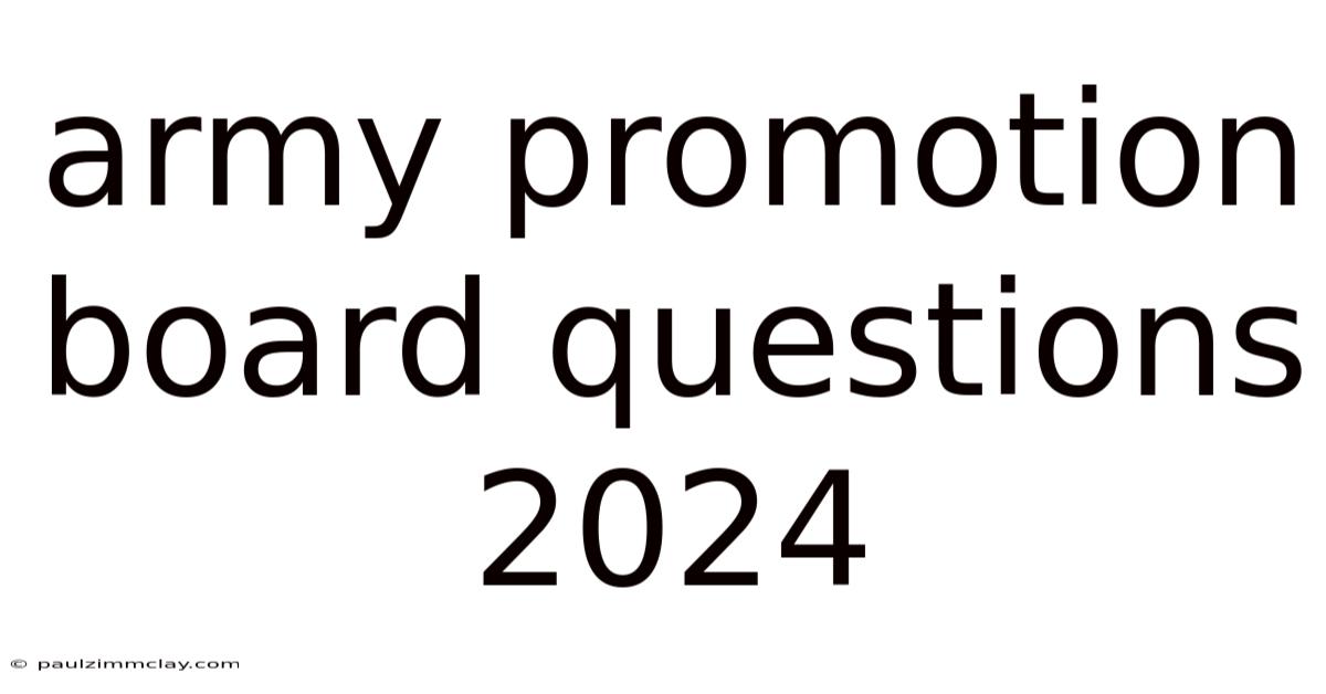 Army Promotion Board Questions 2024