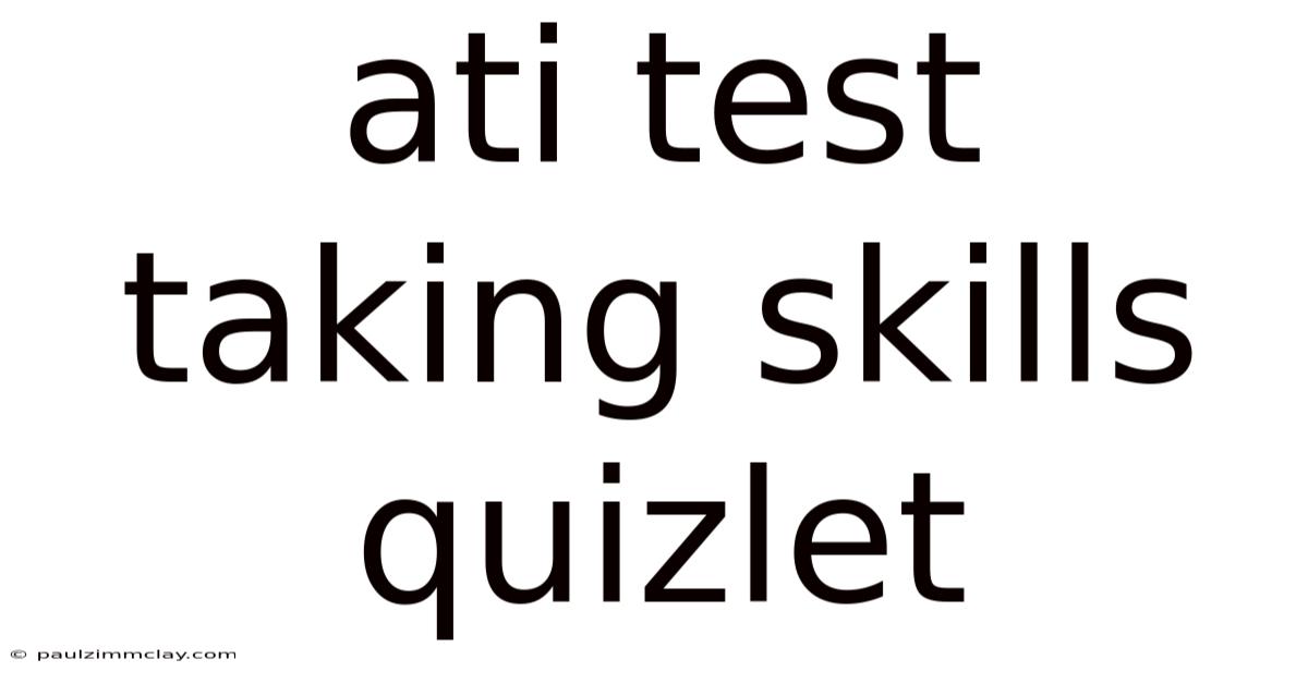 Ati Test Taking Skills Quizlet