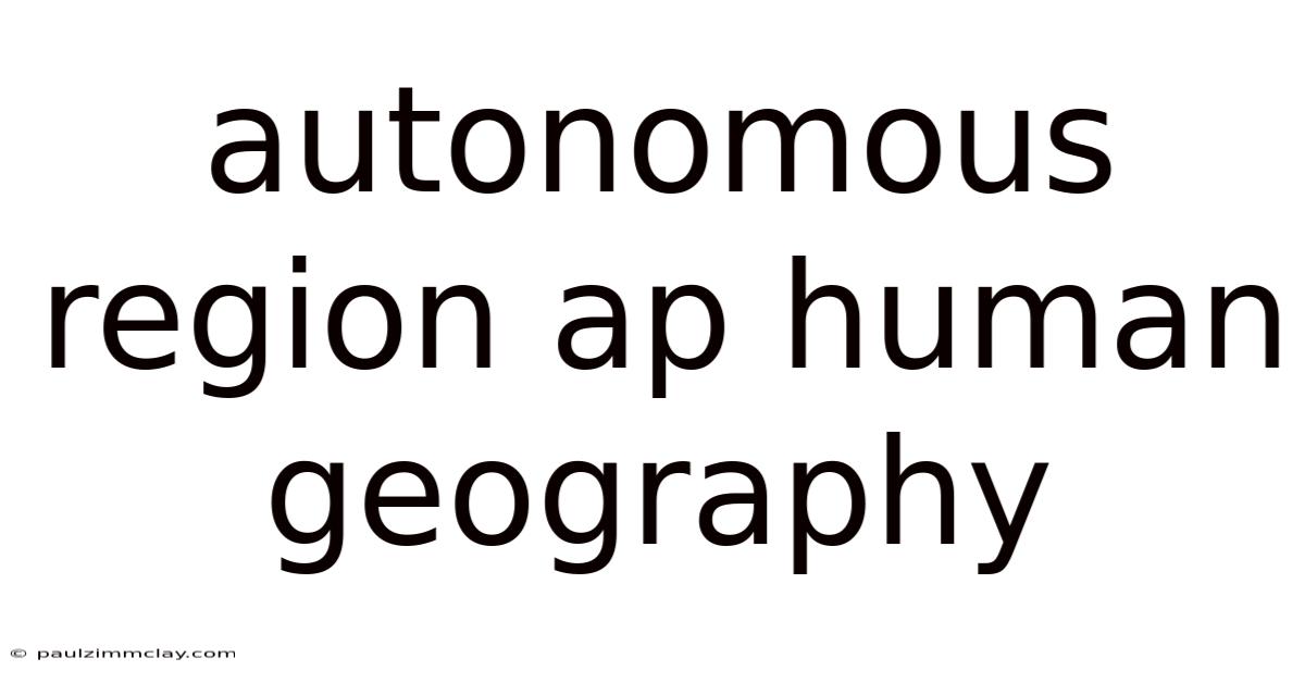 Autonomous Region Ap Human Geography