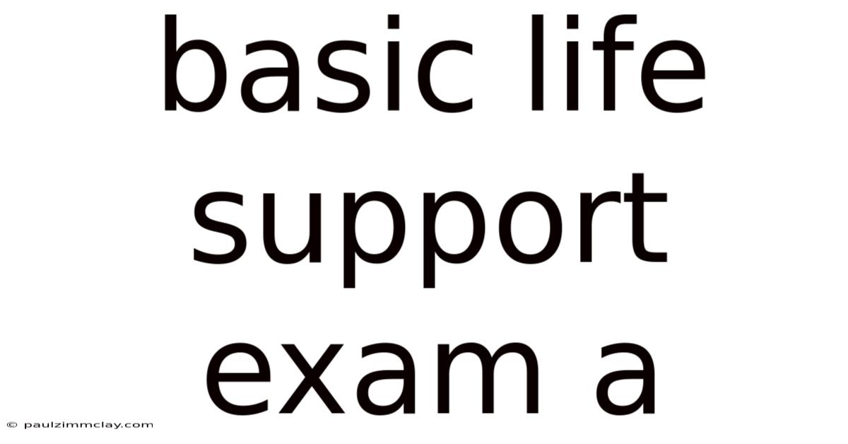 Basic Life Support Exam A