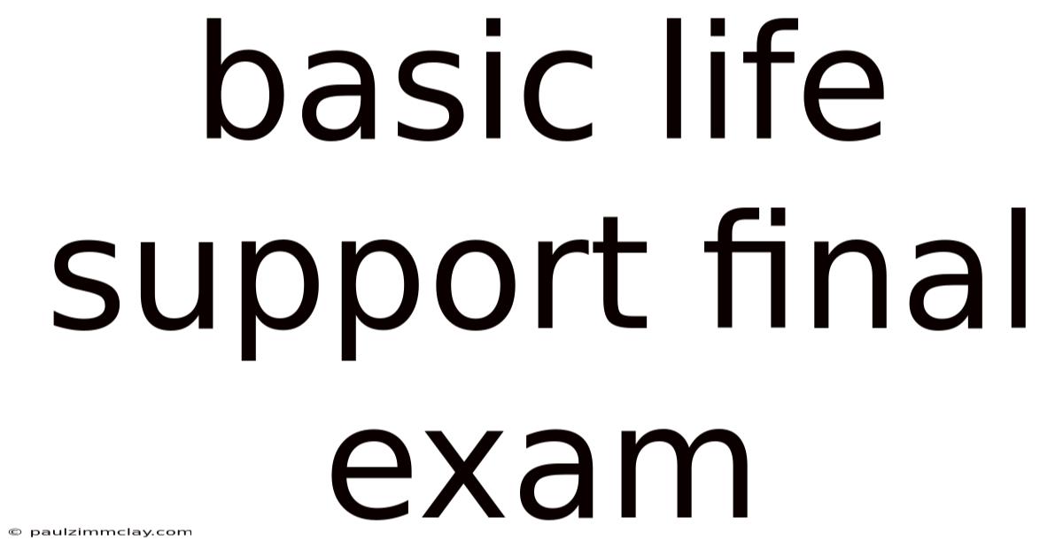 Basic Life Support Final Exam