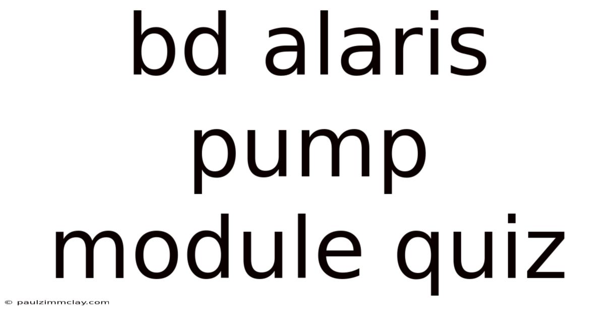Bd Alaris Pump Module Quiz