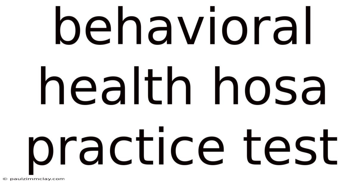 Behavioral Health Hosa Practice Test