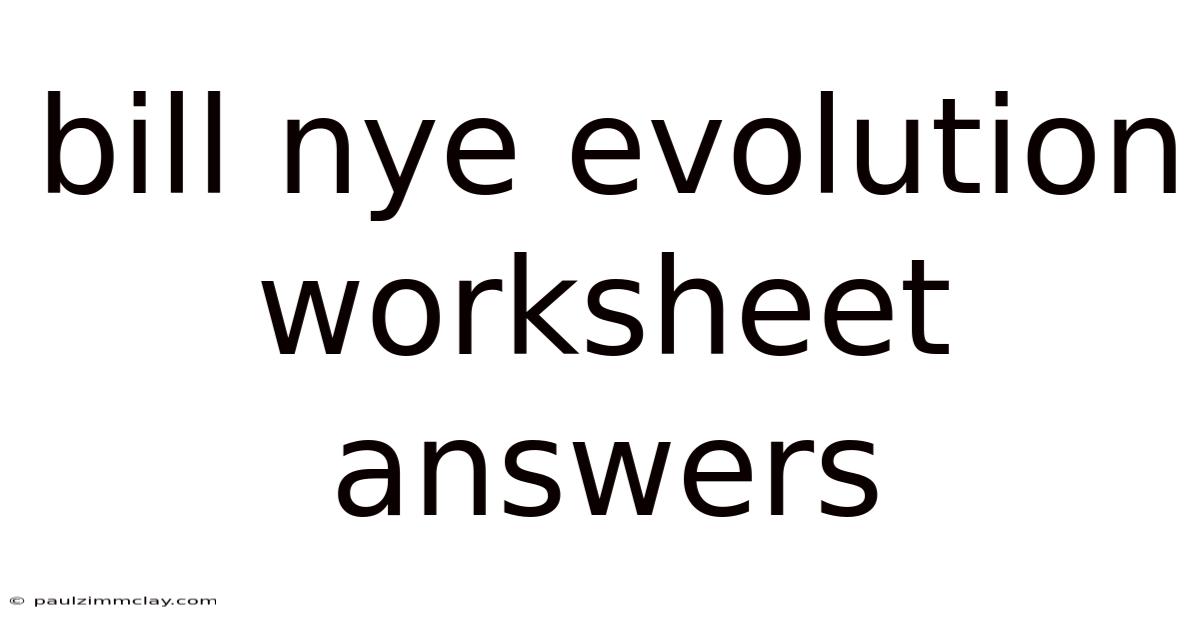 Bill Nye Evolution Worksheet Answers