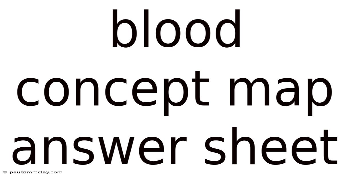 Blood Concept Map Answer Sheet