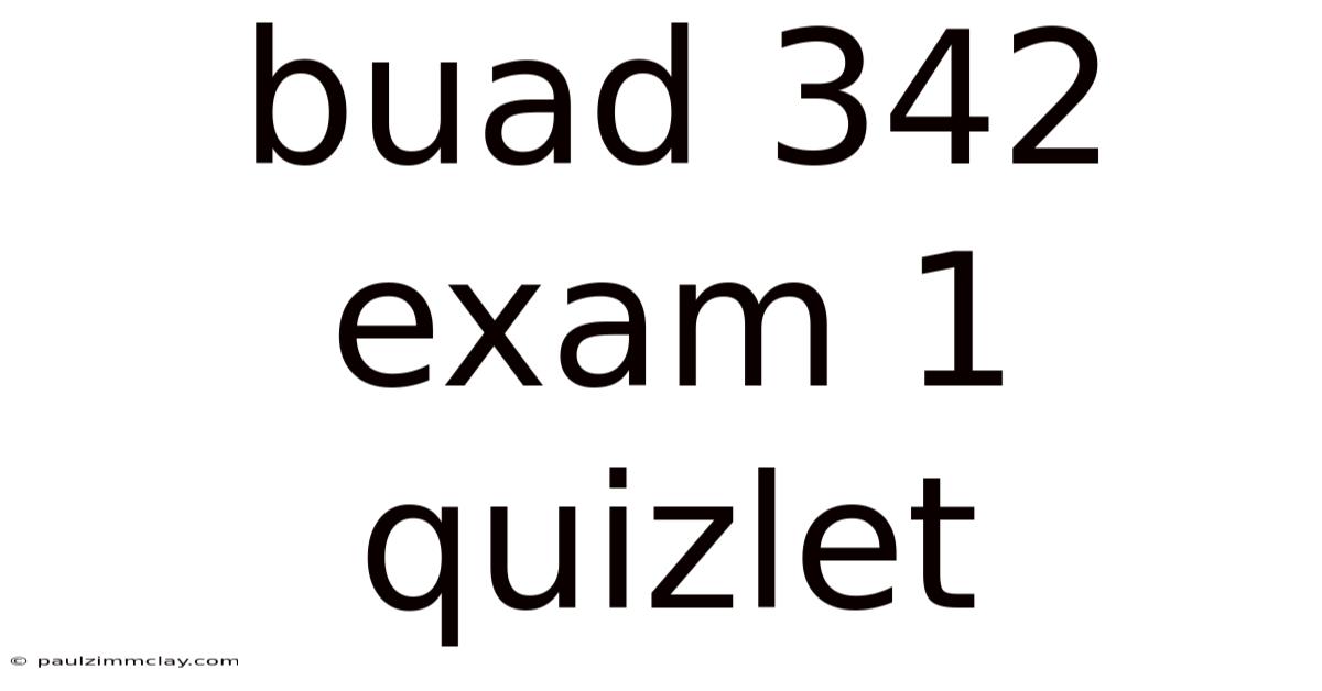 Buad 342 Exam 1 Quizlet