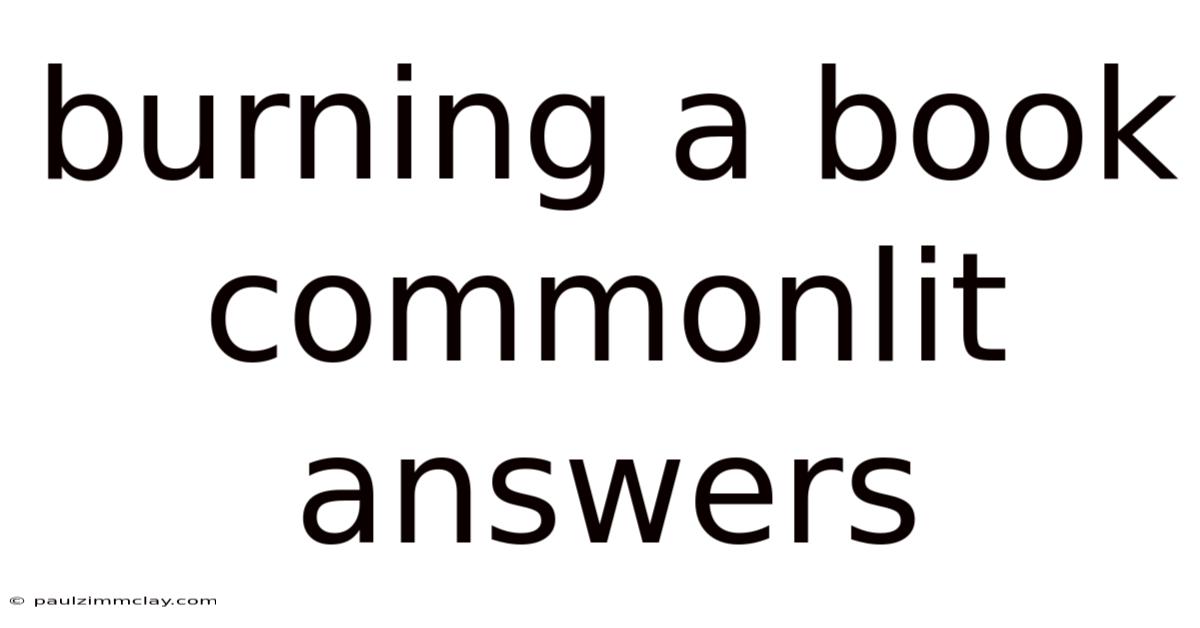Burning A Book Commonlit Answers