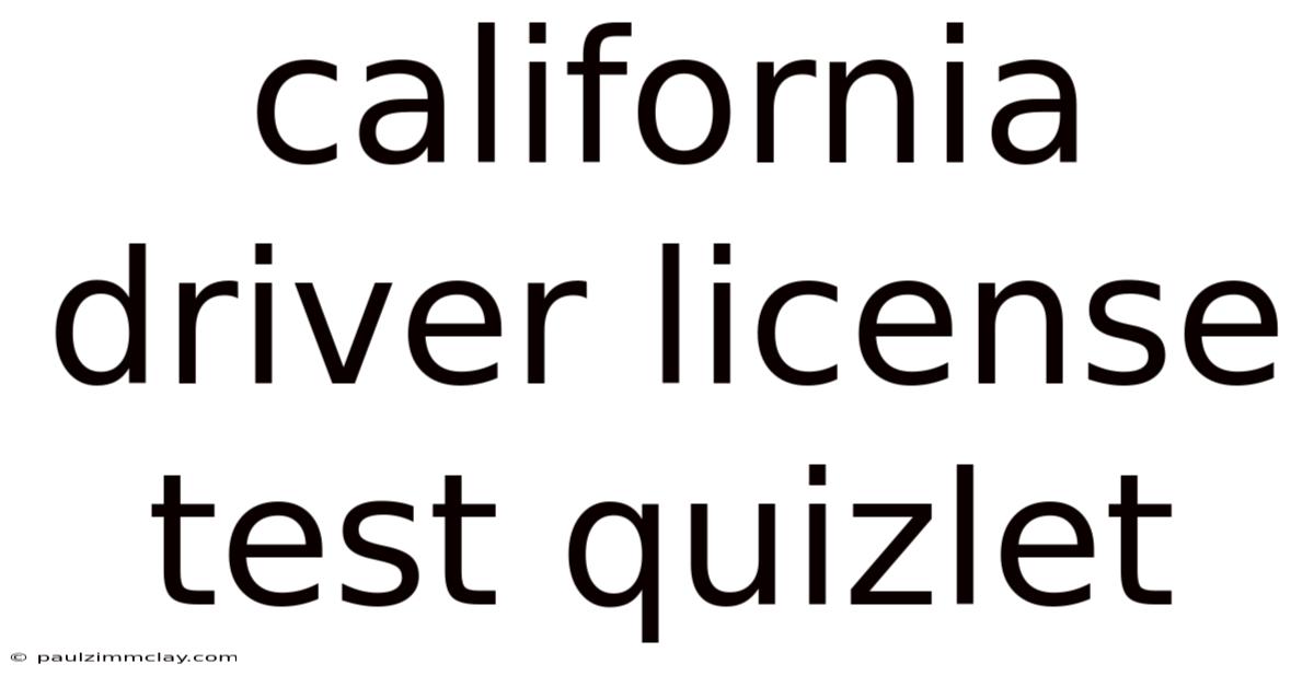 California Driver License Test Quizlet