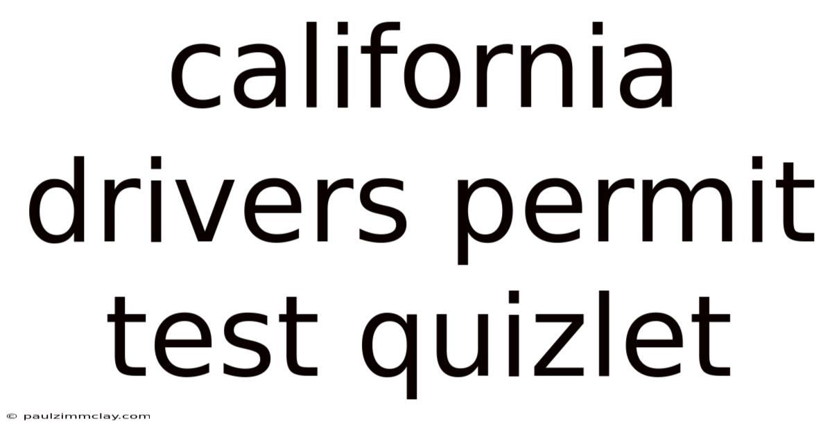 California Drivers Permit Test Quizlet
