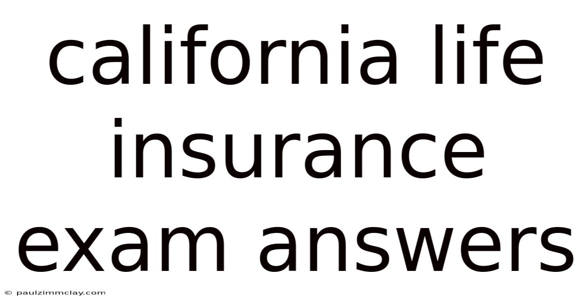 California Life Insurance Exam Answers