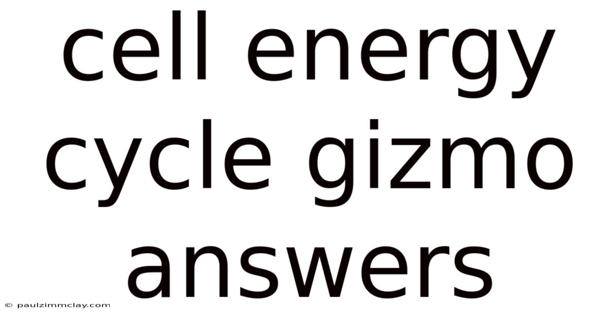 Cell Energy Cycle Gizmo Answers