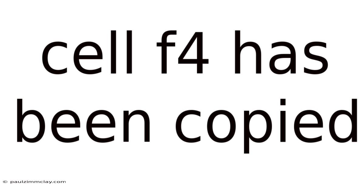 Cell F4 Has Been Copied