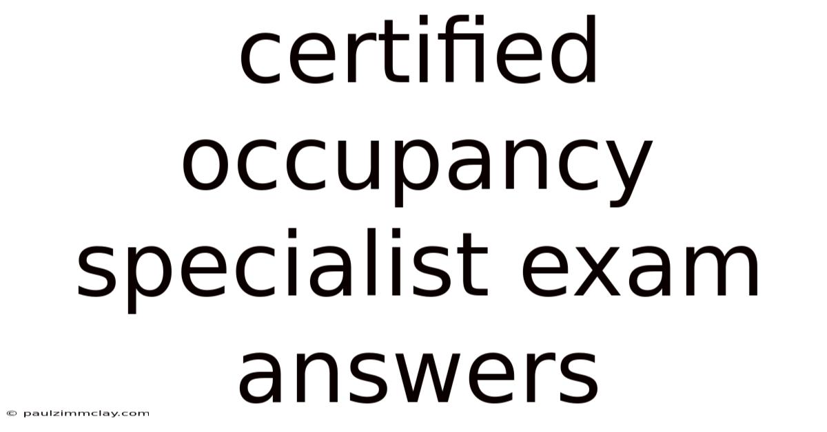 Certified Occupancy Specialist Exam Answers