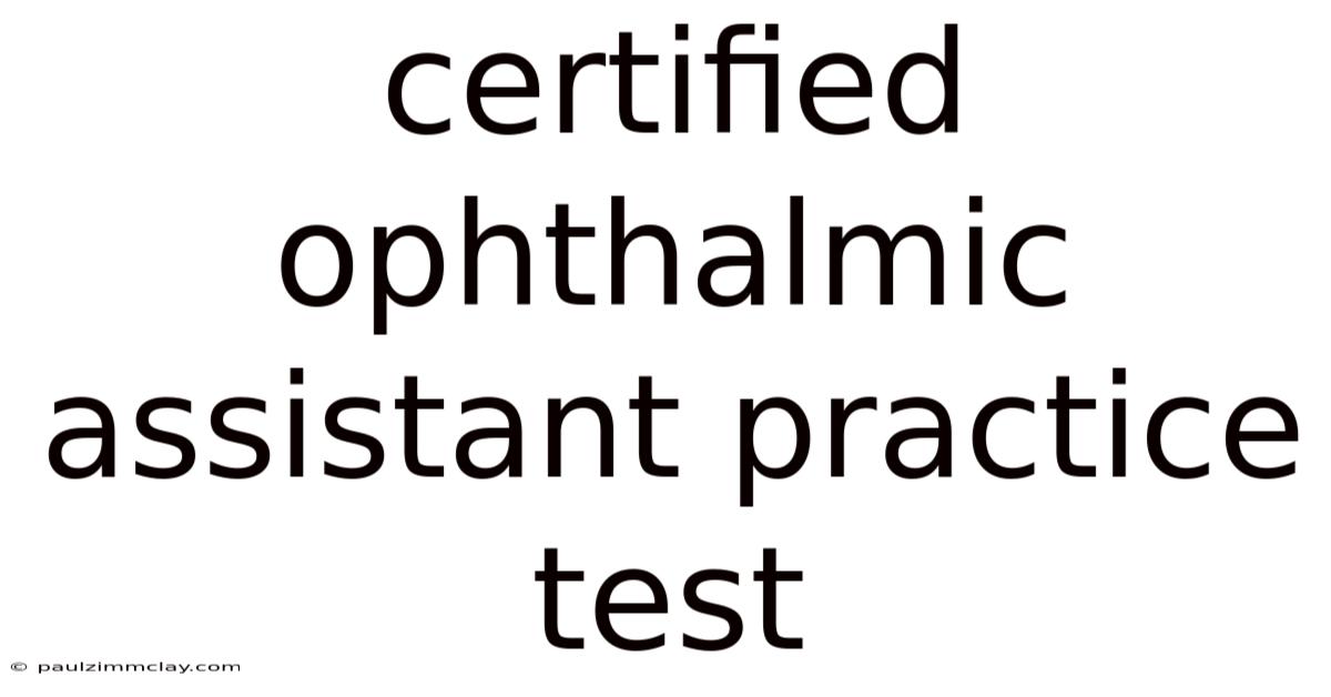 Certified Ophthalmic Assistant Practice Test