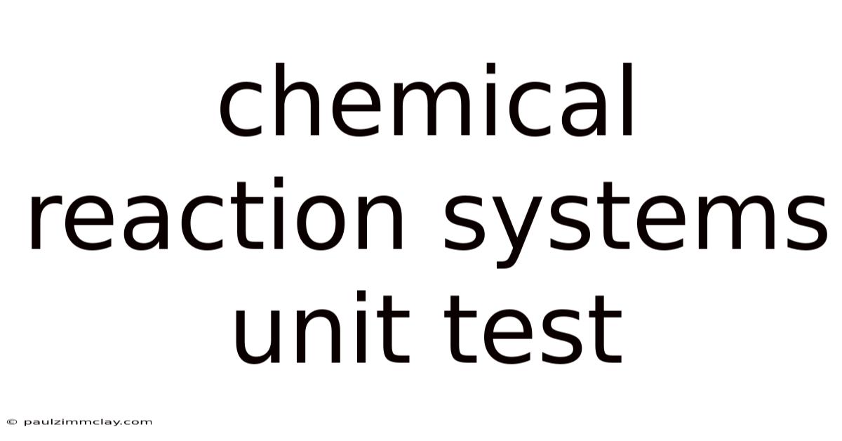 Chemical Reaction Systems Unit Test