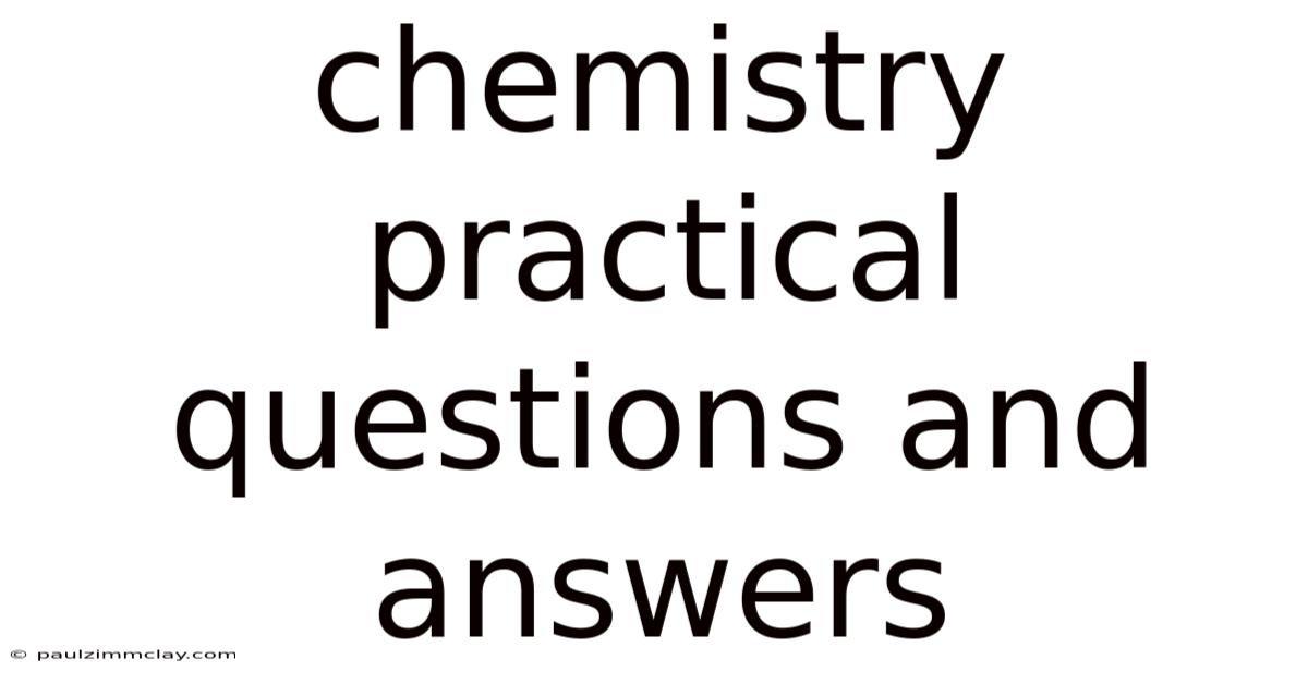Chemistry Practical Questions And Answers