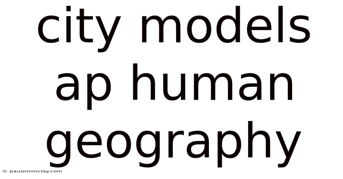City Models Ap Human Geography