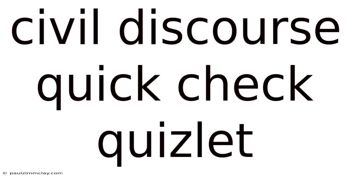 Civil Discourse Quick Check Quizlet