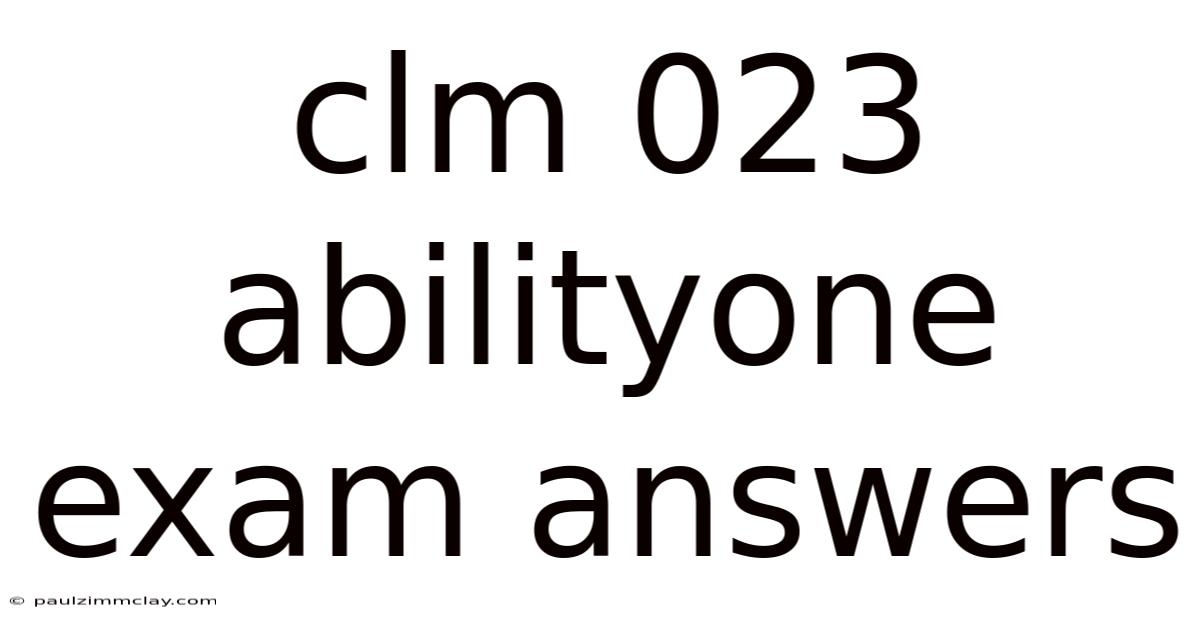 Clm 023 Abilityone Exam Answers