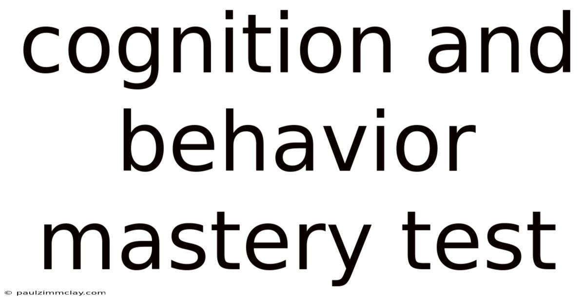 Cognition And Behavior Mastery Test