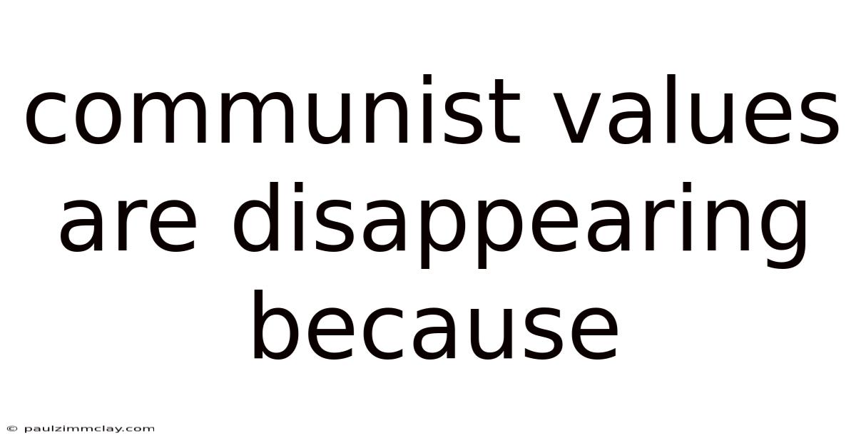Communist Values Are Disappearing Because