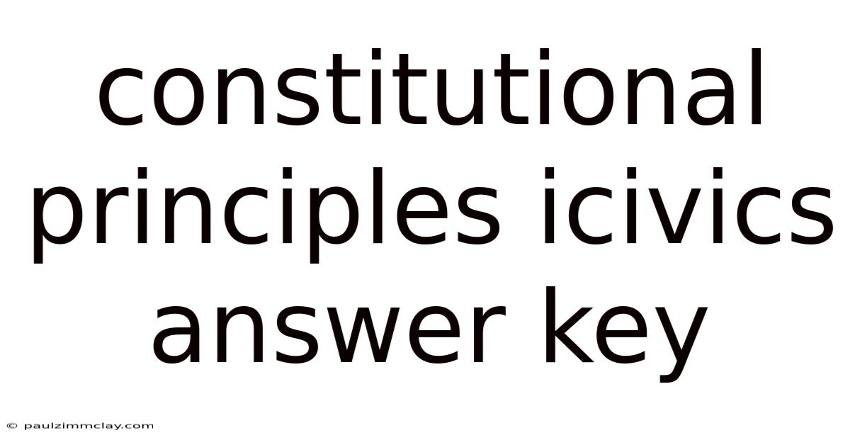 Constitutional Principles Icivics Answer Key