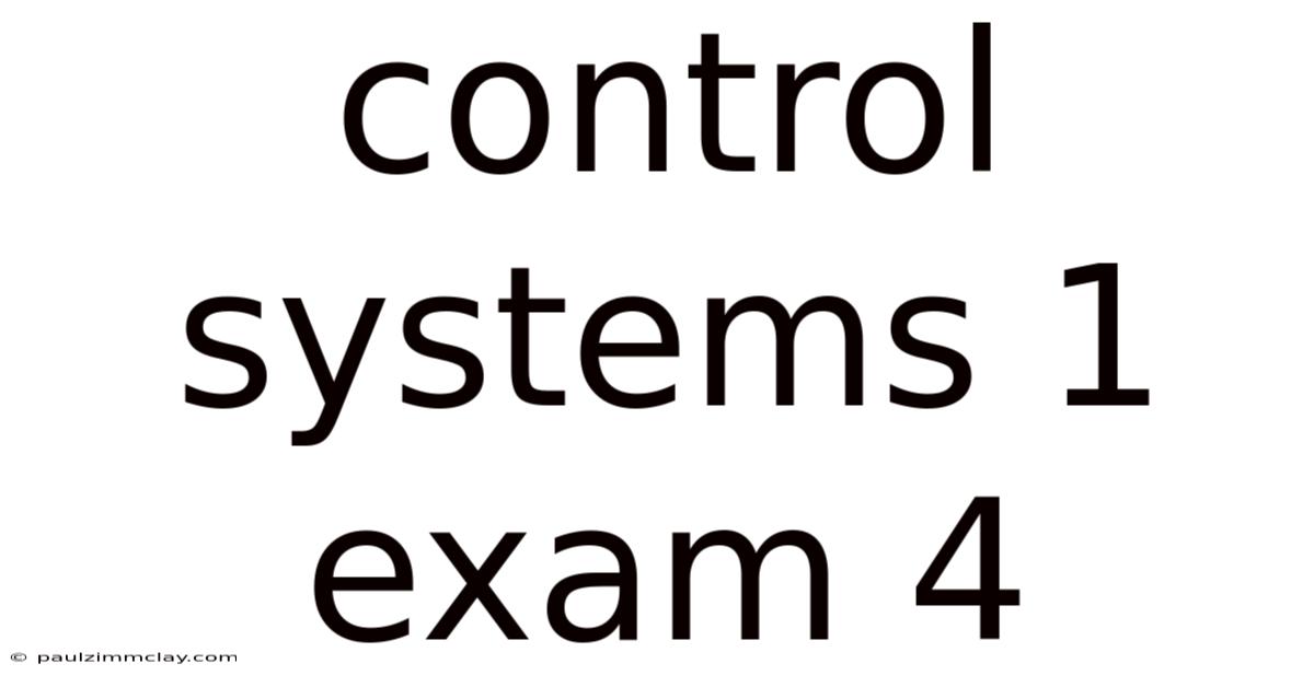 Control Systems 1 Exam 4
