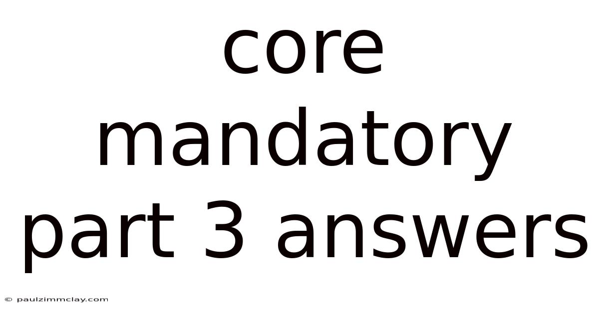 Core Mandatory Part 3 Answers