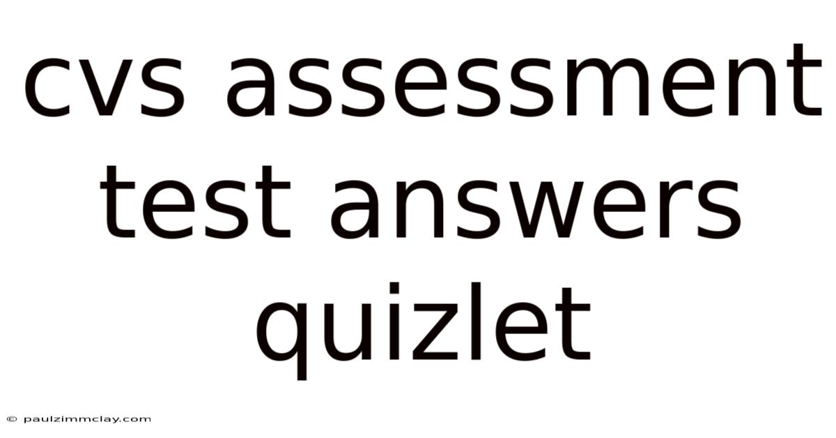 Cvs Assessment Test Answers Quizlet