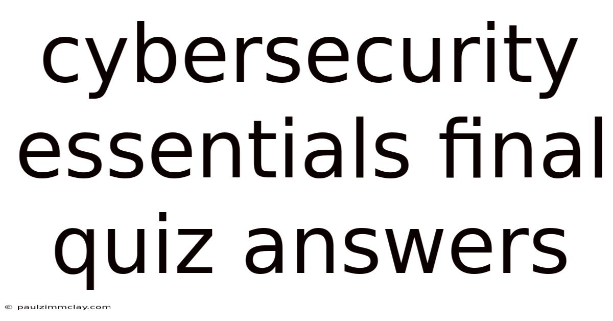 Cybersecurity Essentials Final Quiz Answers