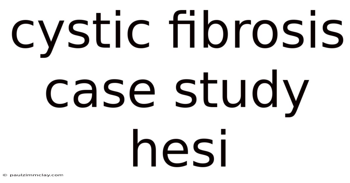 Cystic Fibrosis Case Study Hesi