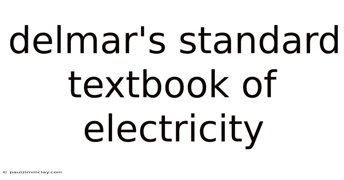 Delmar's Standard Textbook Of Electricity