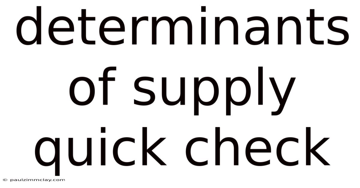 Determinants Of Supply Quick Check