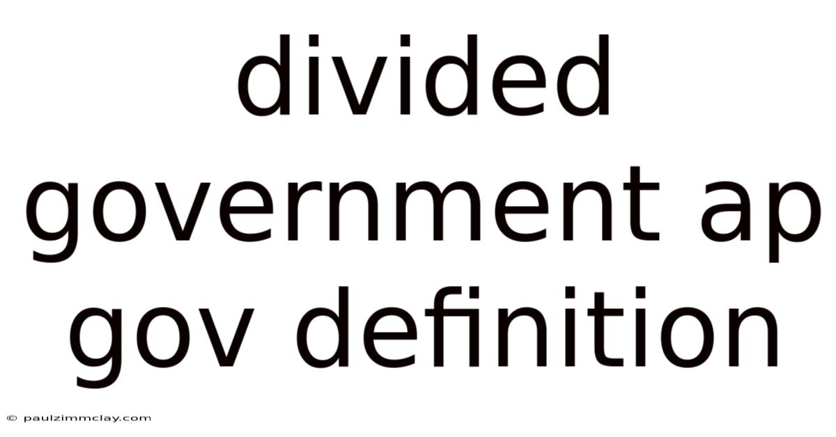 Divided Government Ap Gov Definition
