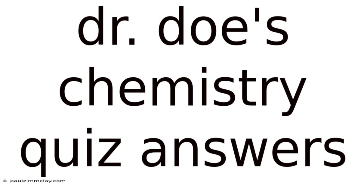 Dr. Doe's Chemistry Quiz Answers