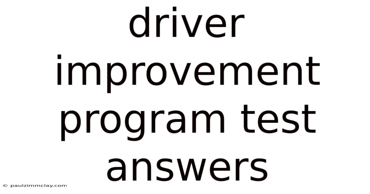 Driver Improvement Program Test Answers