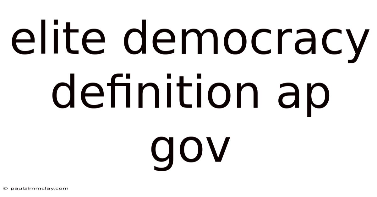 Elite Democracy Definition Ap Gov