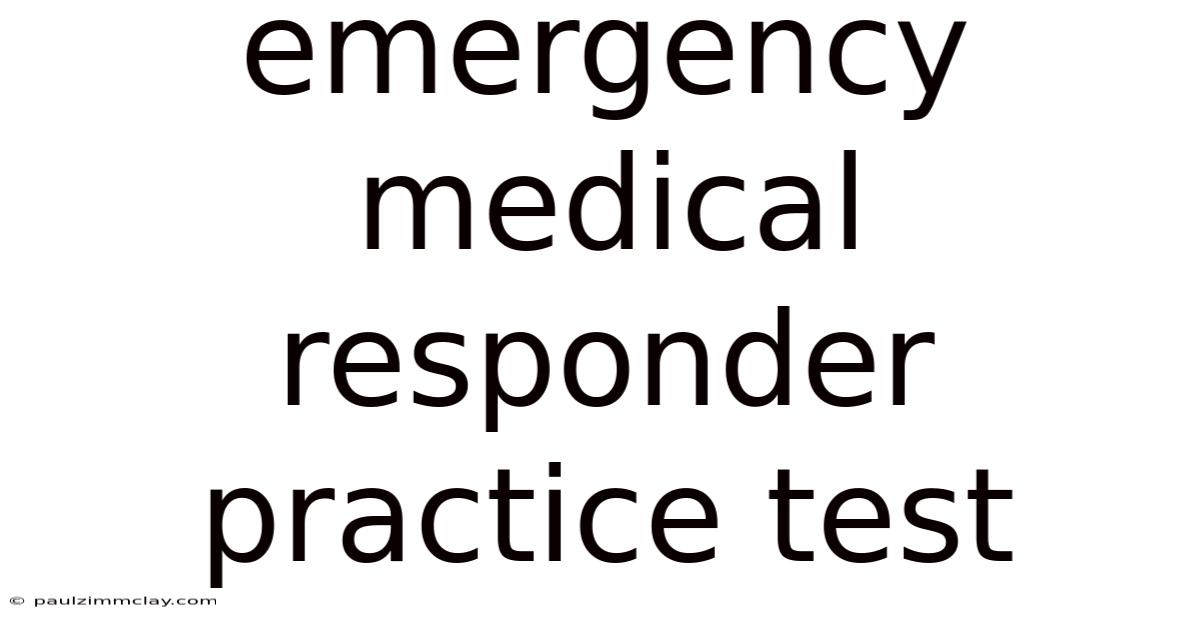 Emergency Medical Responder Practice Test