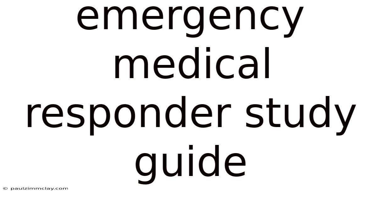 Emergency Medical Responder Study Guide