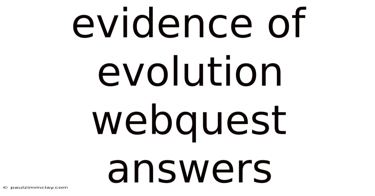 Evidence Of Evolution Webquest Answers