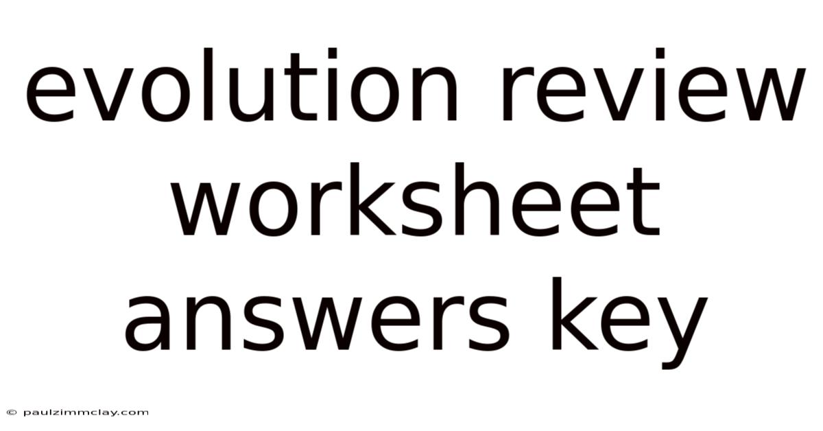 Evolution Review Worksheet Answers Key