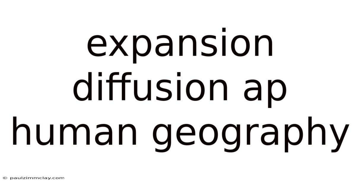 Expansion Diffusion Ap Human Geography