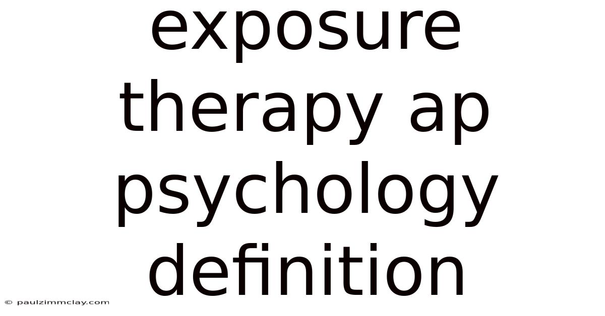 Exposure Therapy Ap Psychology Definition