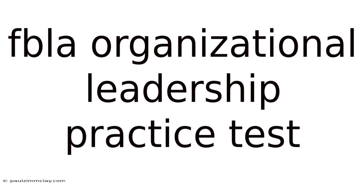 Fbla Organizational Leadership Practice Test