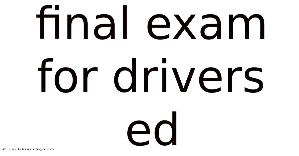 Final Exam For Drivers Ed