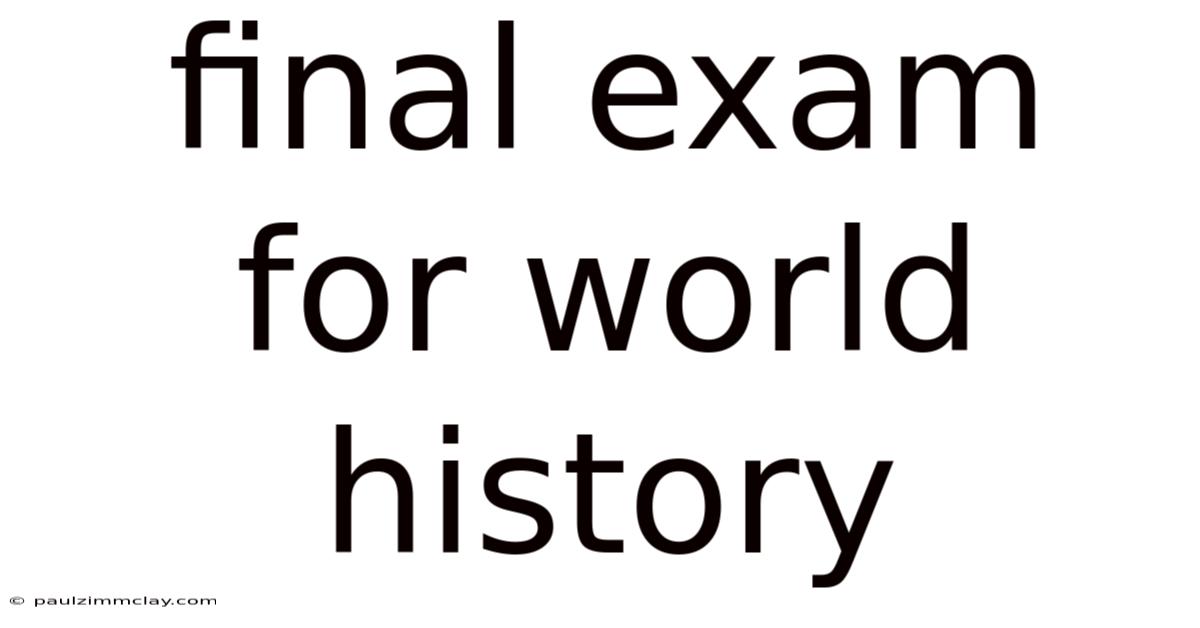 Final Exam For World History
