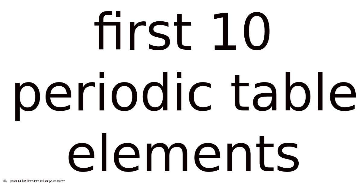 First 10 Periodic Table Elements