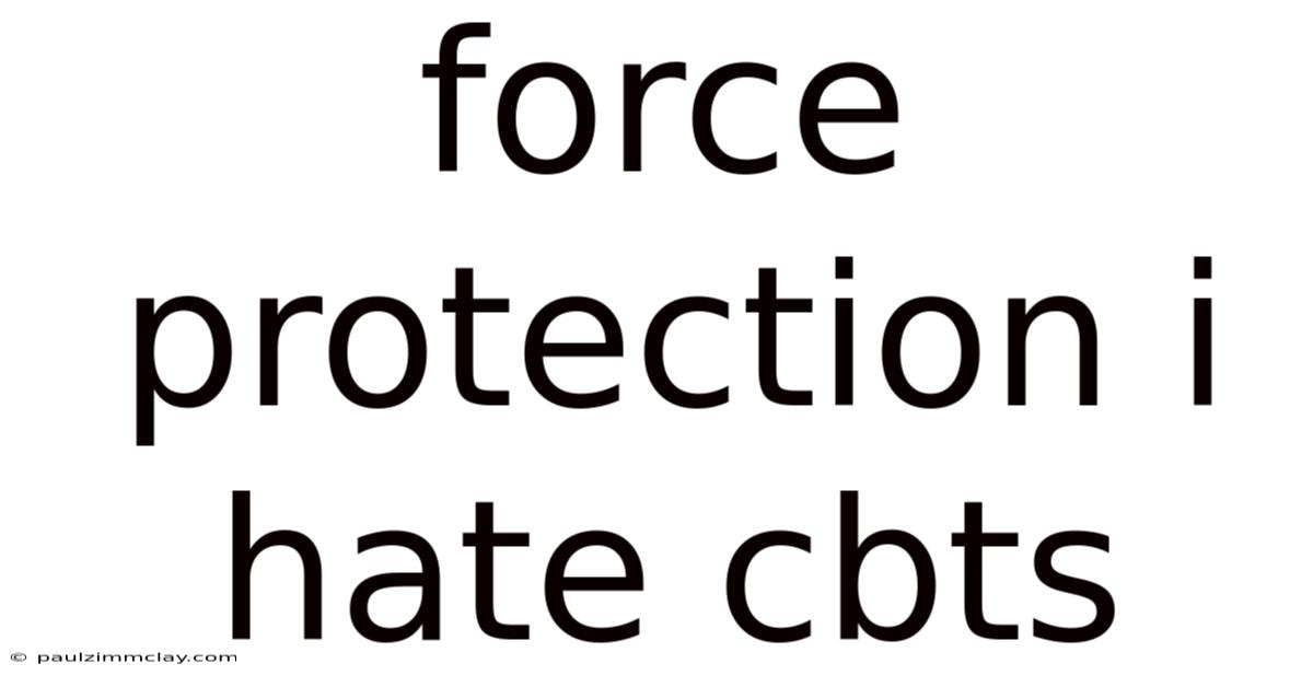 Force Protection I Hate Cbts