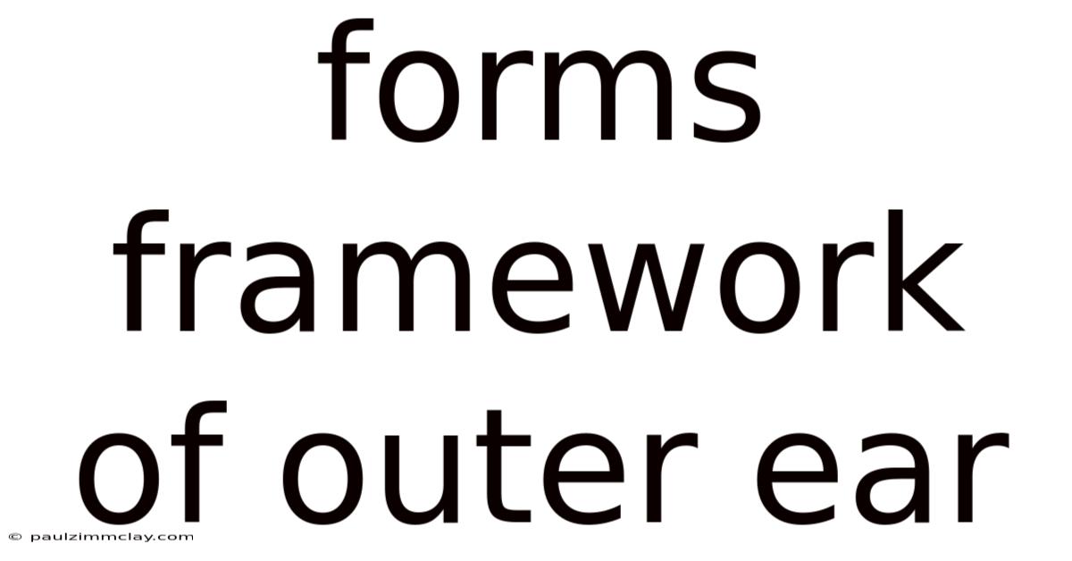 Forms Framework Of Outer Ear