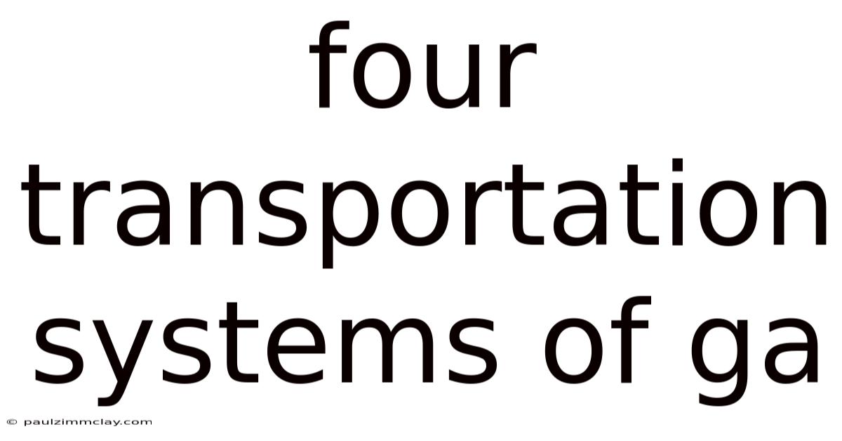 Four Transportation Systems Of Ga